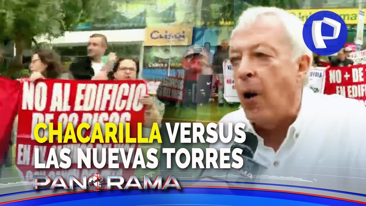 ¡Exclusivo! Chacarilla versus las nuevas torres: residentes en contra de viviendas de interés social
