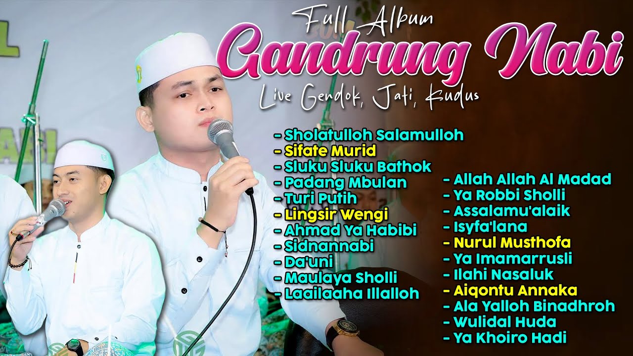 SHOLAWAT TERBARU GANDRUNG NABI LIVE GENDOK KUDUS 2025