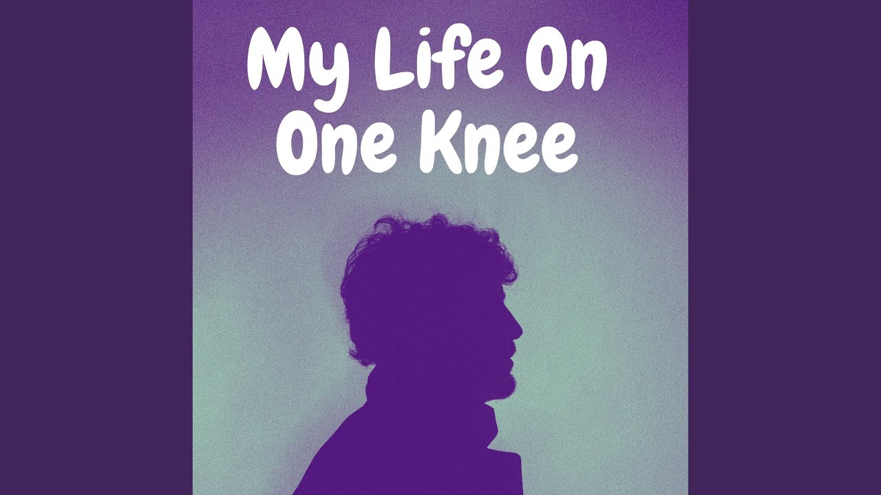 My Life On One Knee