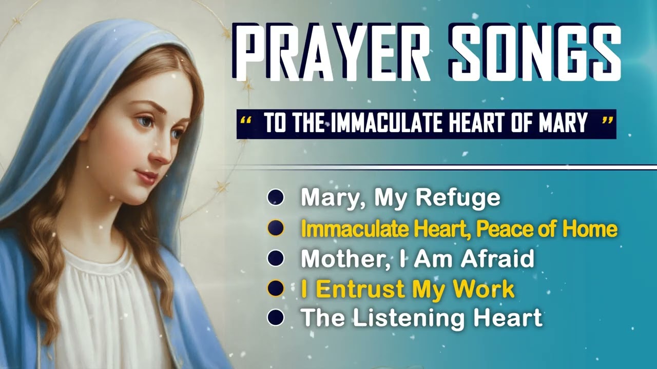 🌸✨ Prayer Songs to the Immaculate Heart of Mary 🌸✨