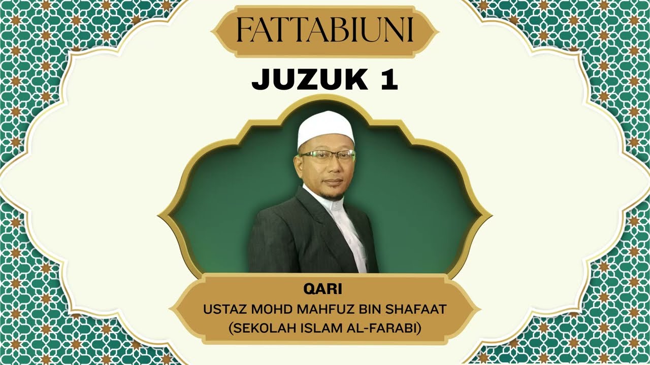 QURAN ONLINE FATTABIUNI - JUZUK 1 | Ustaz Mohd Mahfuz Bin Haji Shafaat