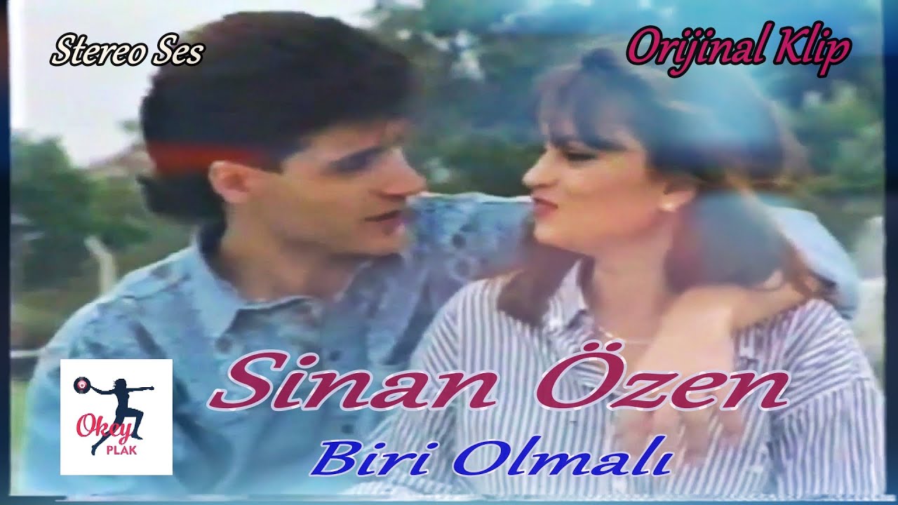 Sinan &Ouml;zen - Biri Olmalı (Orijinal Klibi)