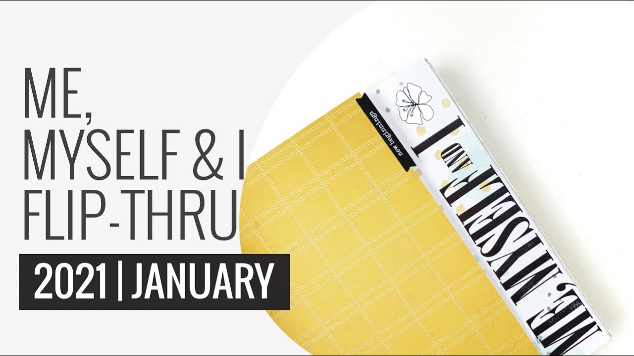 Me, Myself & I Project 2021 | Flip Through