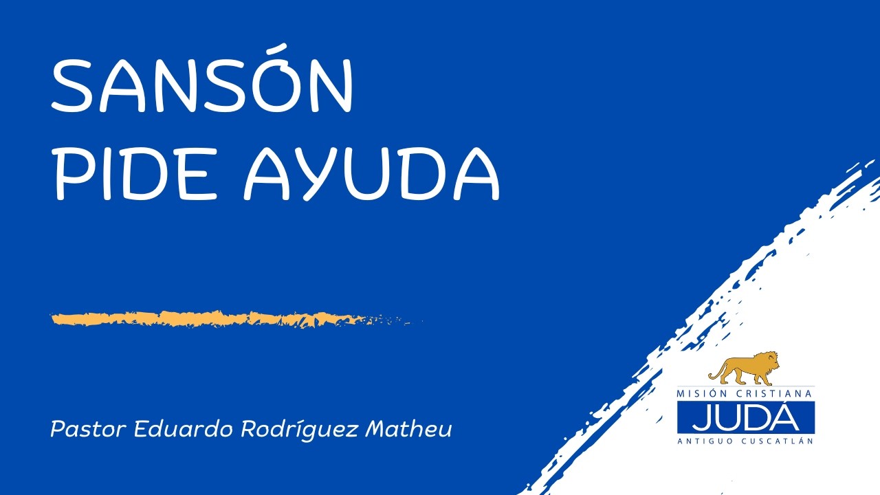 18|03|2026 MT Tema: Sansón pide ayuda