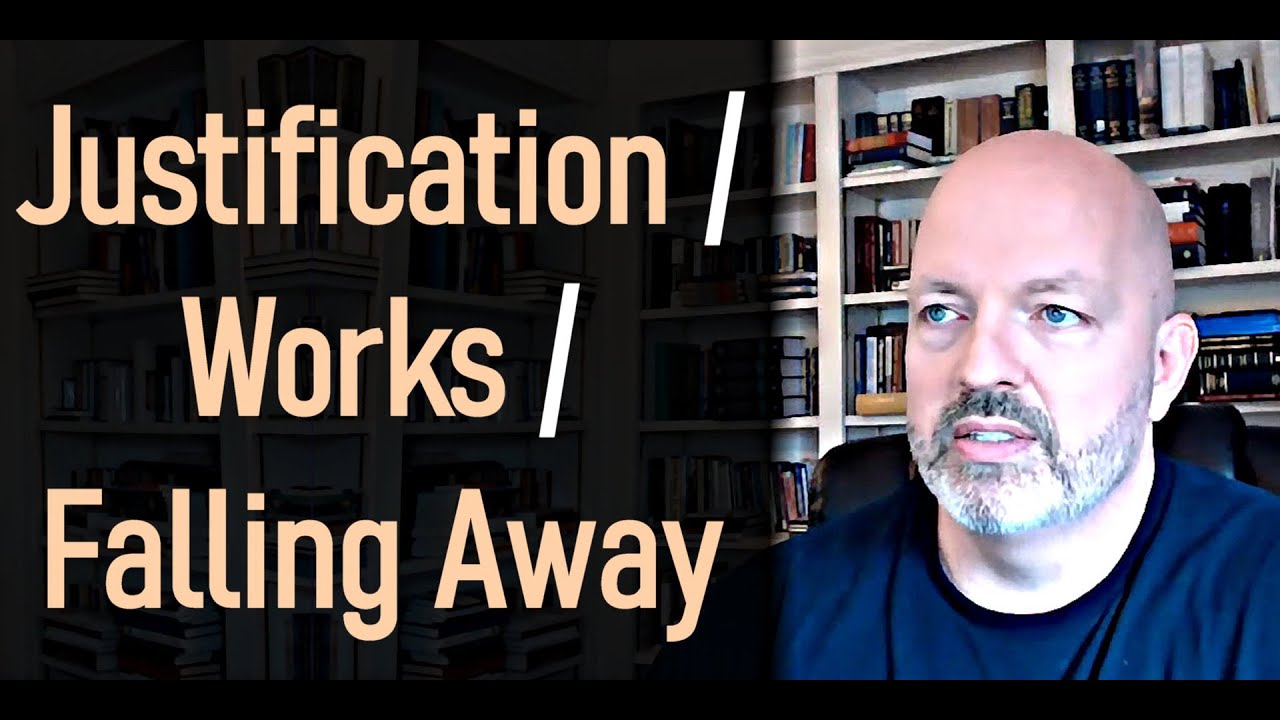 Good Questions about Justification, Works, and Falling Away / Answering Email - Pastor Patrick Hines
