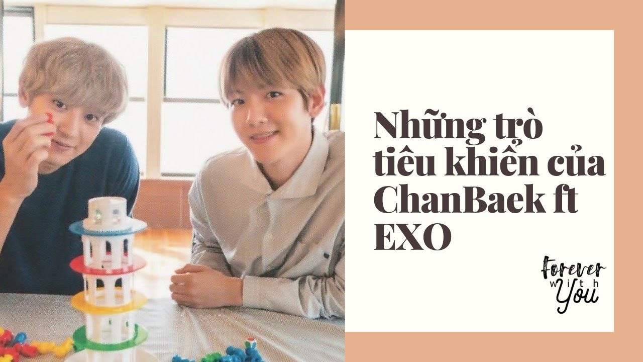 Những trò tiêu khiển của ChanBaek ft EXO