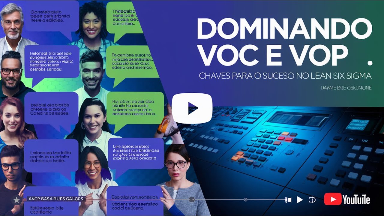 Dominando VOC e VOP: Chaves para o Sucesso no Lean Six Sigma