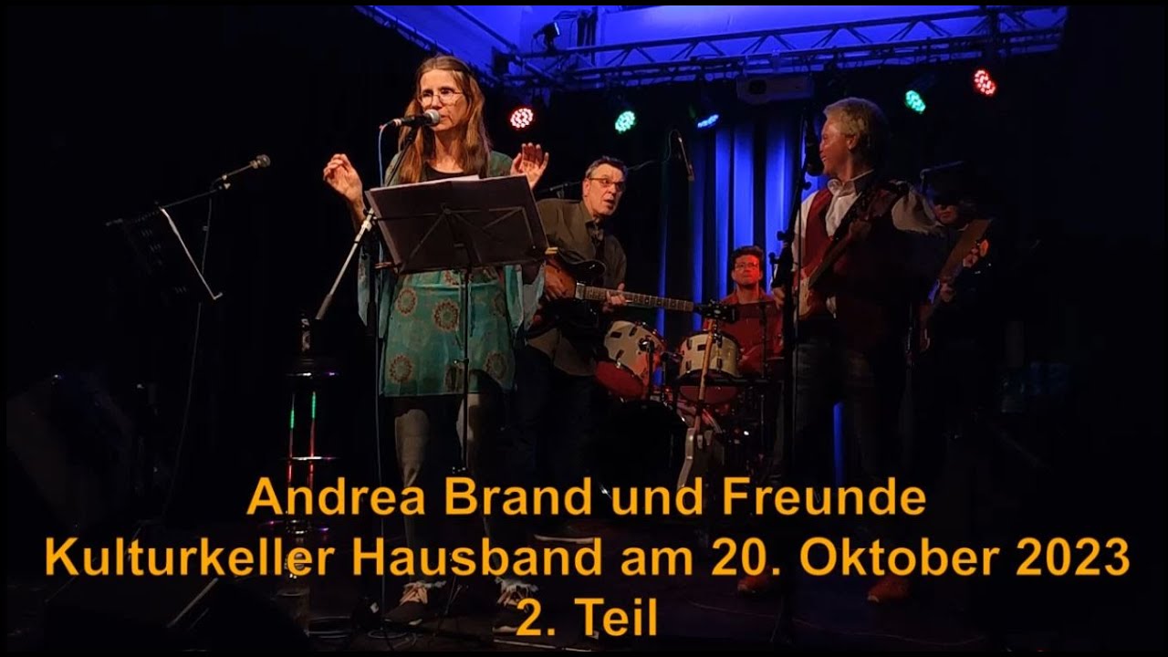 Andrea Brand und Freunde - Hausband #Kulturkeller 20. Oktober 2023 Teil 2 #Westend