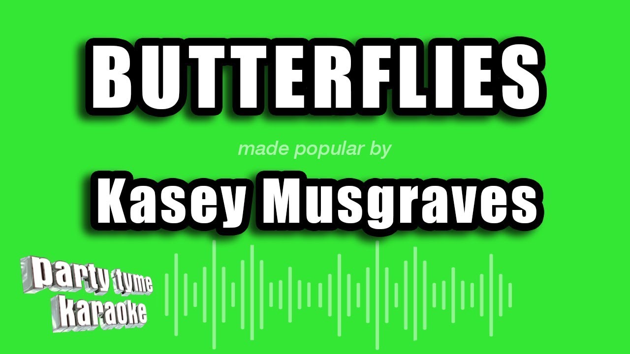 Kasey Musgraves - Butterflies (Karaoke Version)