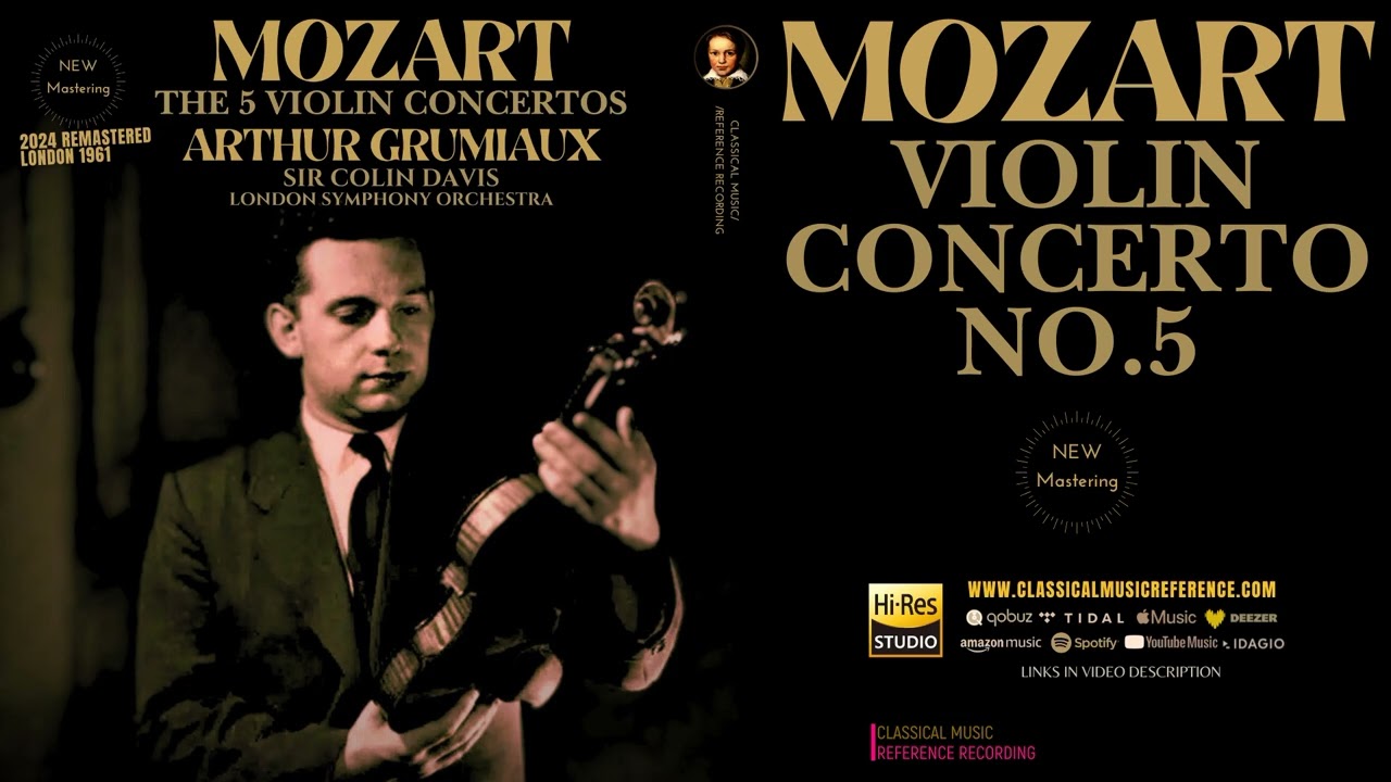 Mozart: Violin Concerto No. 5 in A Major, K. 219 (reference rec.: Arthur Grumiaux, Sir Colin Davis)