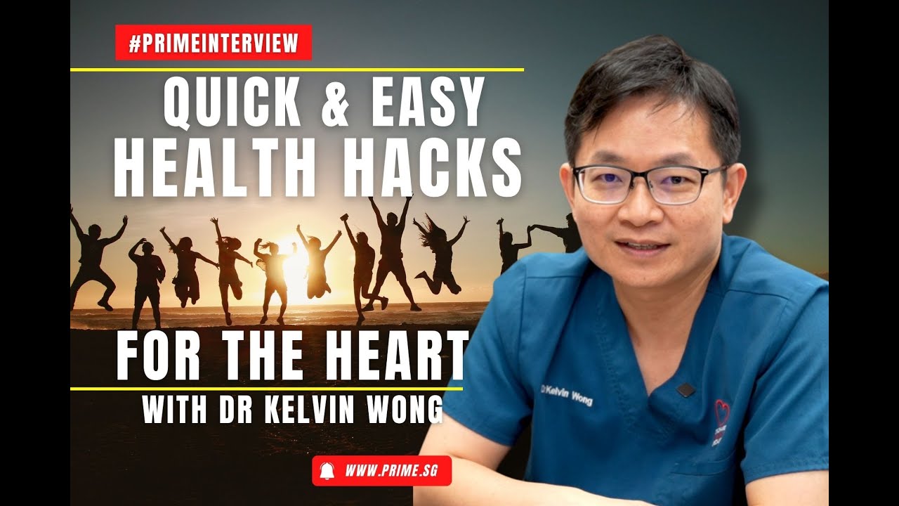Quick and Easy Health Hacks for Better Heart Health with Dr Kelvin Wong #FullertonhealthSG