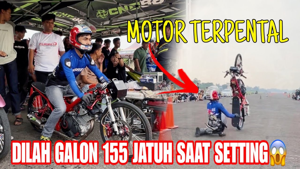 GINI JADINYA KALO KOPLING NGANCING‼️DILAH GALON 155 MENGALAMI INSIDEN SAAT SETING FU😱