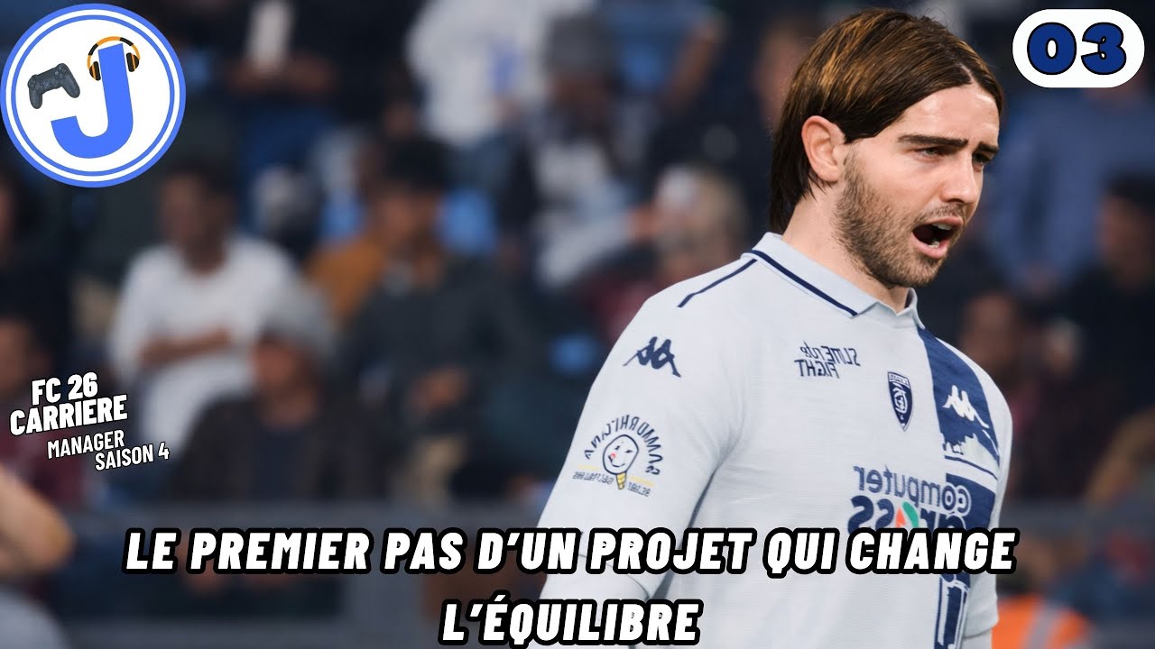 CARRIÈRE MANAGER FC 26 S4 #03 : Le premier pas d’un projet qui change l’équilibre