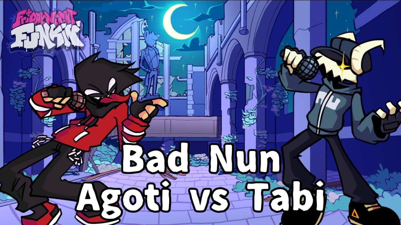 Friday Night Funkin' - Bad Nun but Agoti (old) And Tabi Sing it