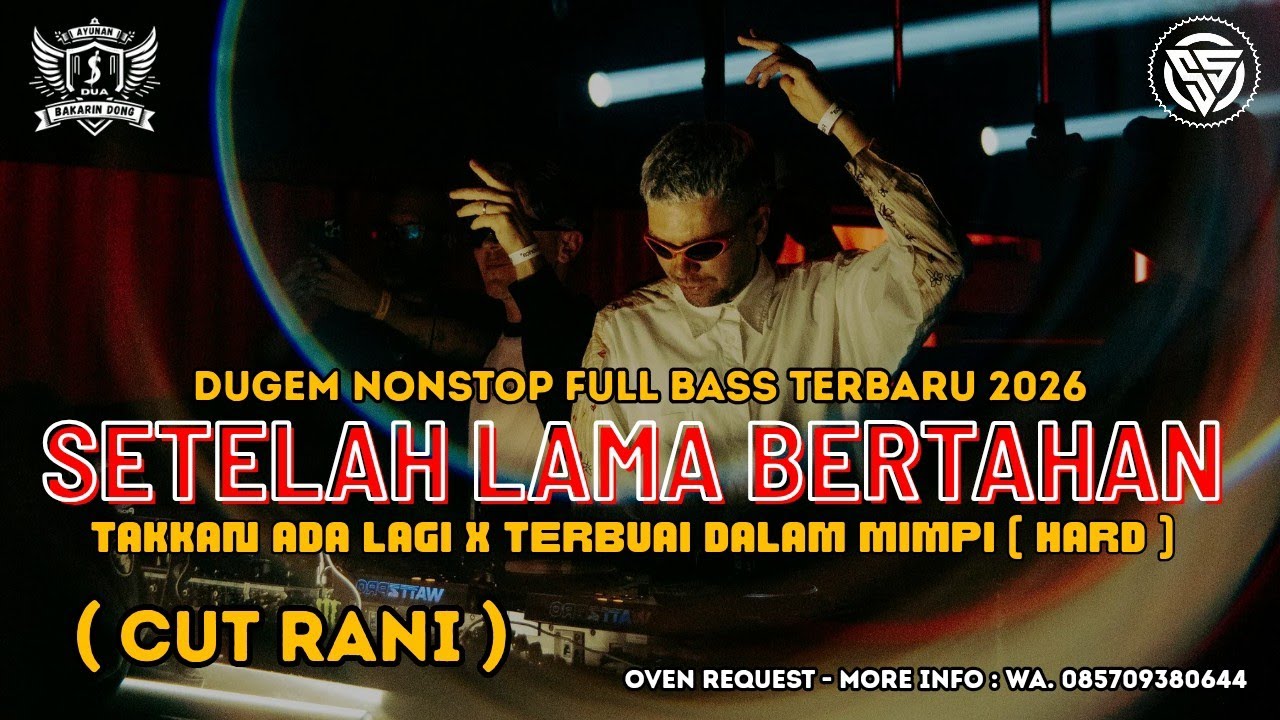 DUGEM TERBARU 2026‼️DJ SETELAH LAMA BERTAHAN X TAKKAN ADA LAGI ( Cut Rani ) HARD NEW‼️DJ SANDI STARS