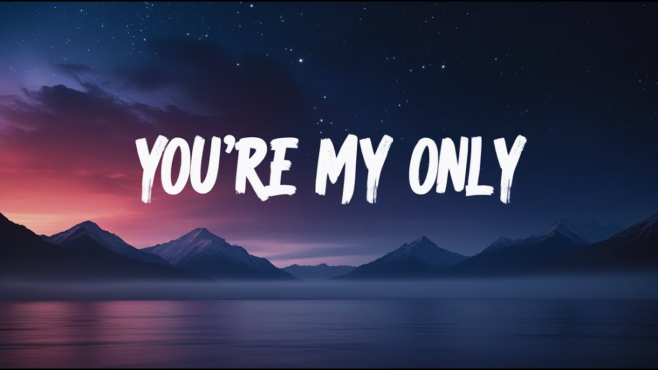 You&rsquo;re My Only | Deep Emotional Romantic Love Song  (Lyrics)