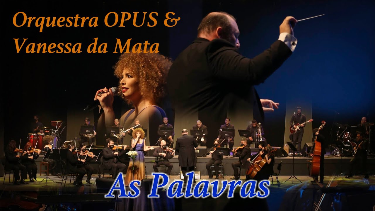 As Palavras - Orquestra OPUS & Vanessa da Mata
