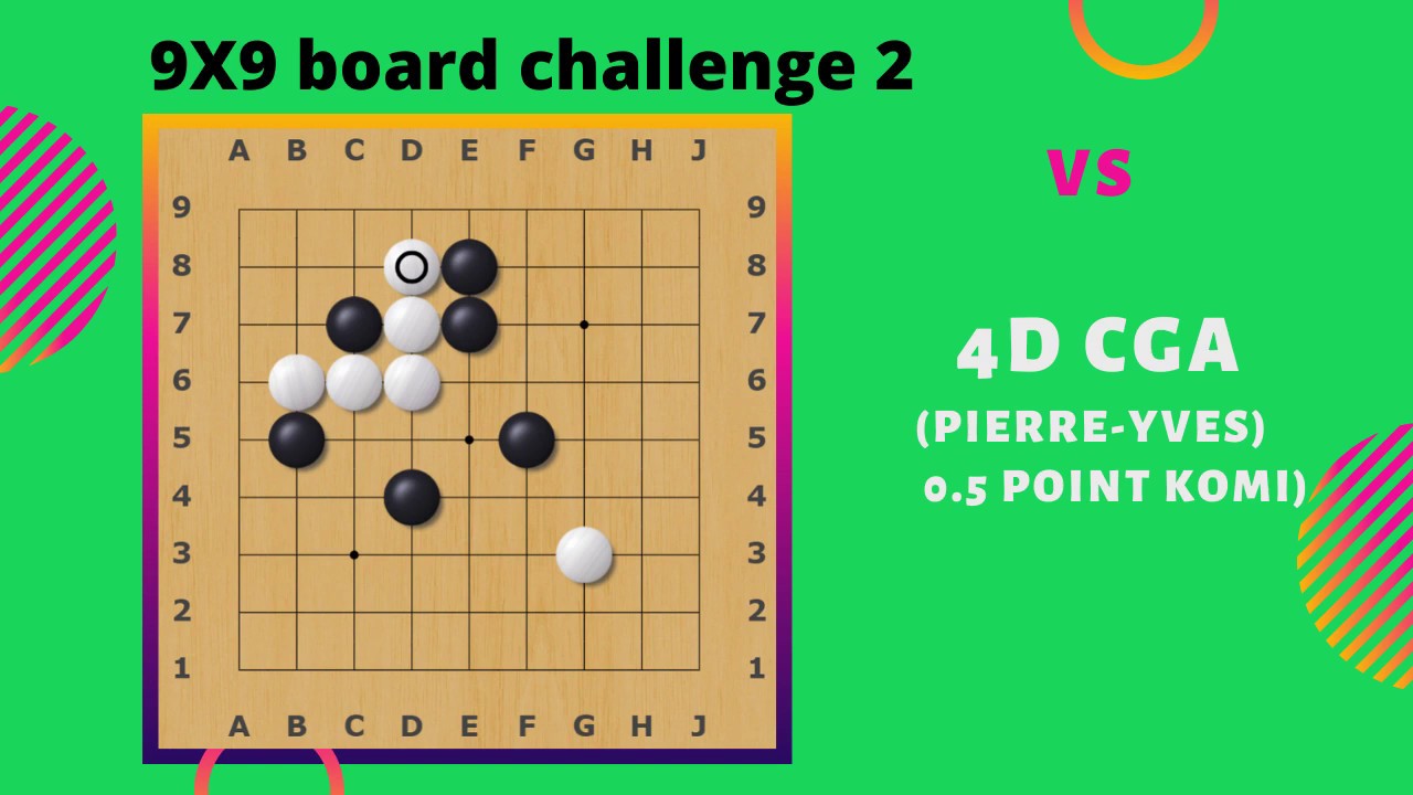 9x9 Go board challenge 2 (vs 4D CGA)