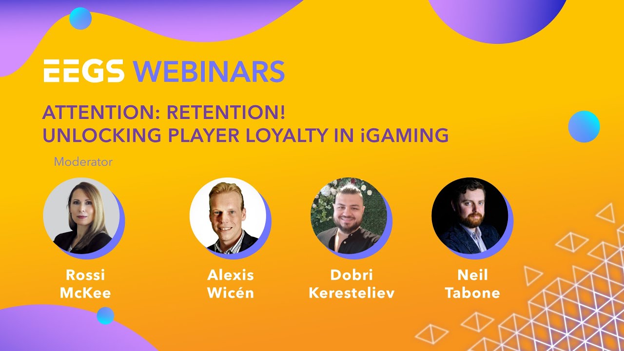 EEGS Webinars: Attention: Retention! Unlocking Player Loyalty in iGaming