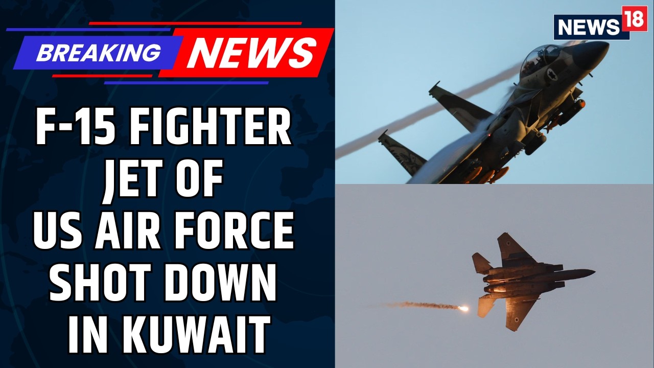 BREAKING: F-15 Eagle Crashes In Kuwait After Reportedly Being Hit | US-Israel Vs Iran War | News18