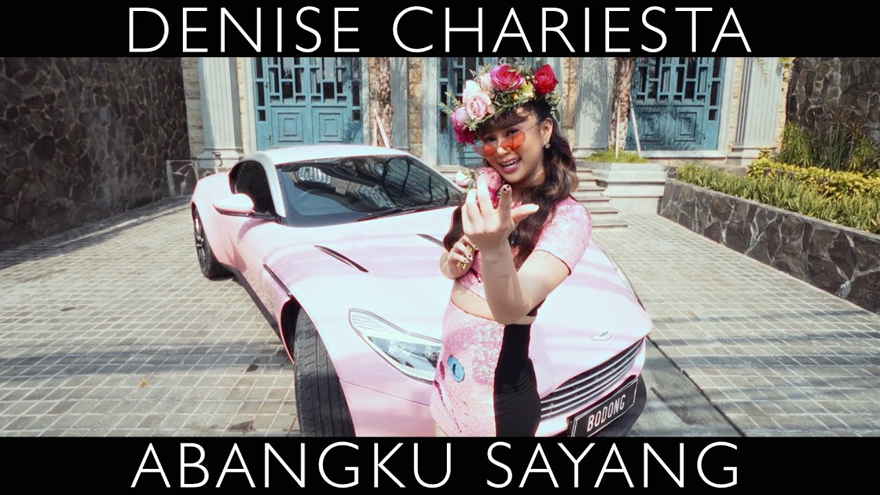 DENISE CHARIESTA - ABANGKU SAYANG (OFFICIAL MUSIC VIDEO)