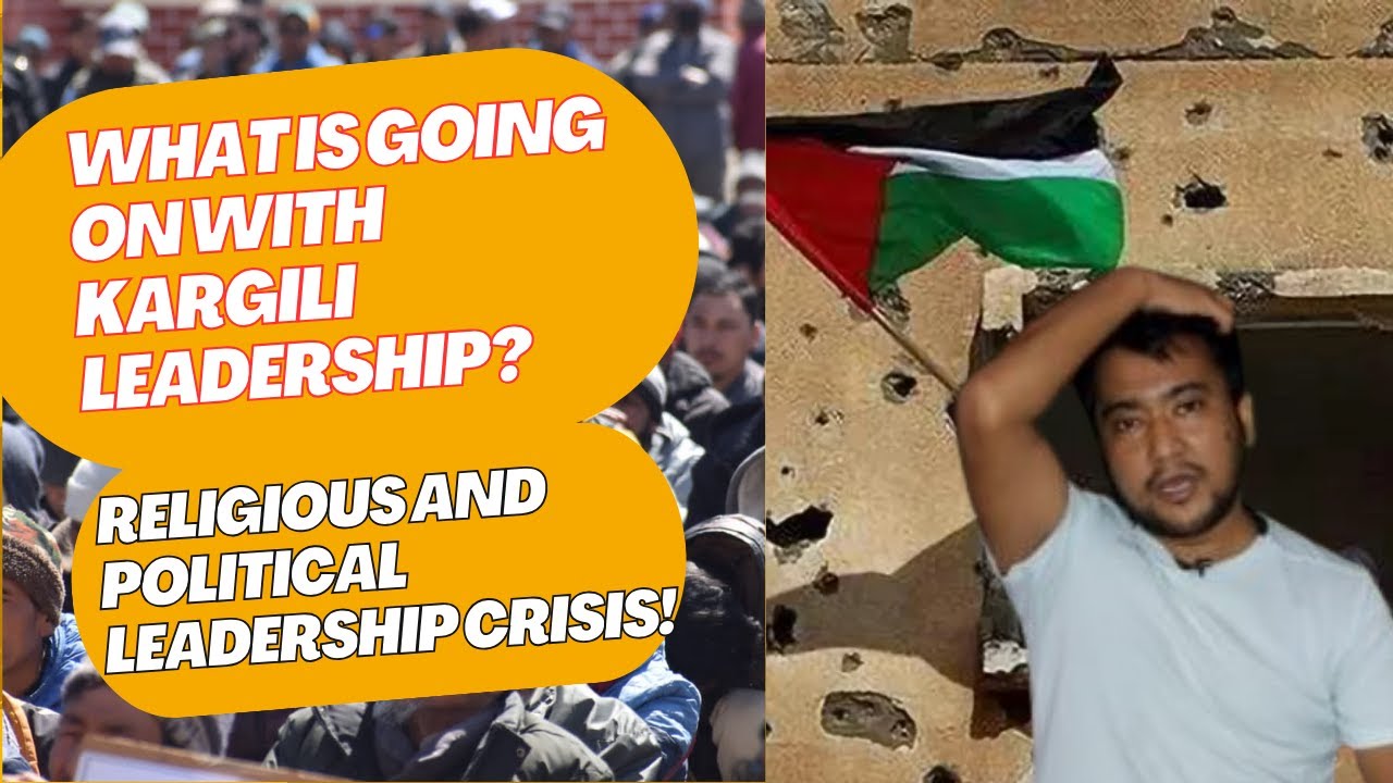 Leadership Crisis in Kargil: The Struggle in Religious and Political Arenas
