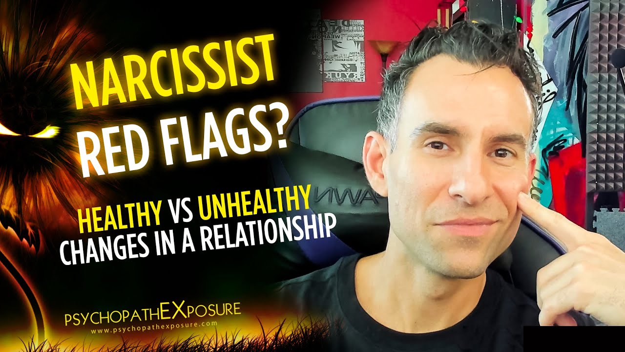 Watch Out For These Narcissist RED FLAGS When Noticing Unhealthy Changes in Your Relationship