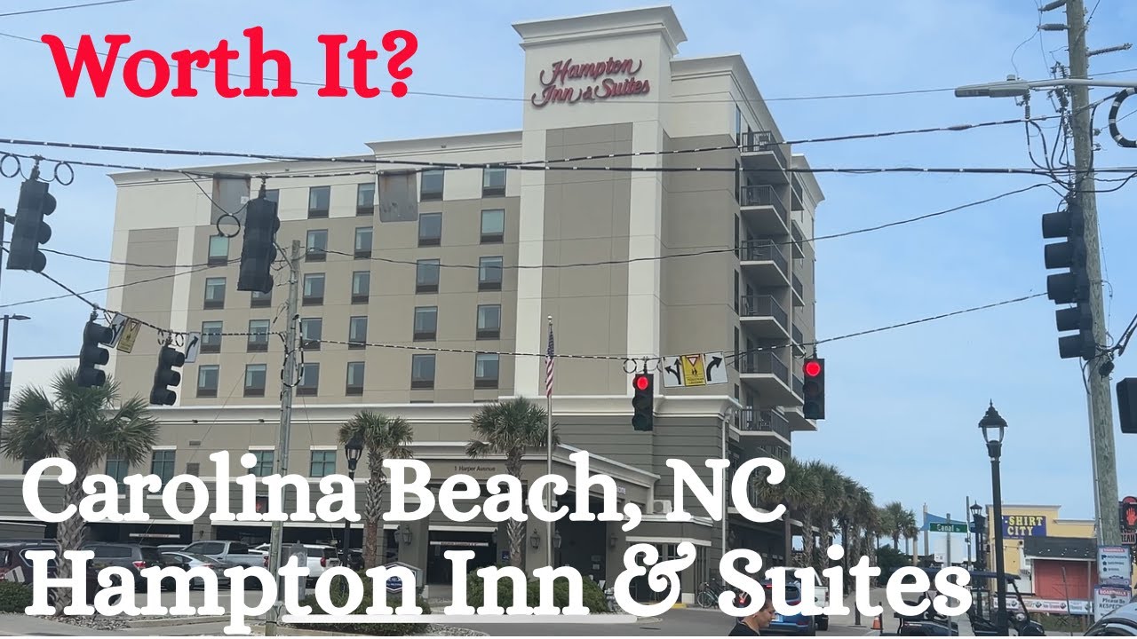 Hampton Inn & Suites Carolina Beach | Would I Recommend It?