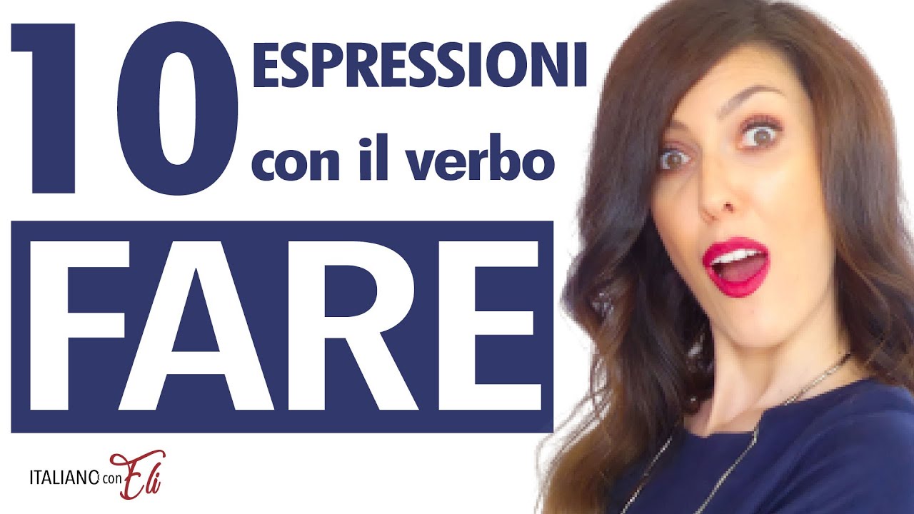 Verb FARE *10 MUST-KNOW EXPRESSIONS* - Verbo FARE *10 ESPRESSIONI IMPRESCINDIBILI*