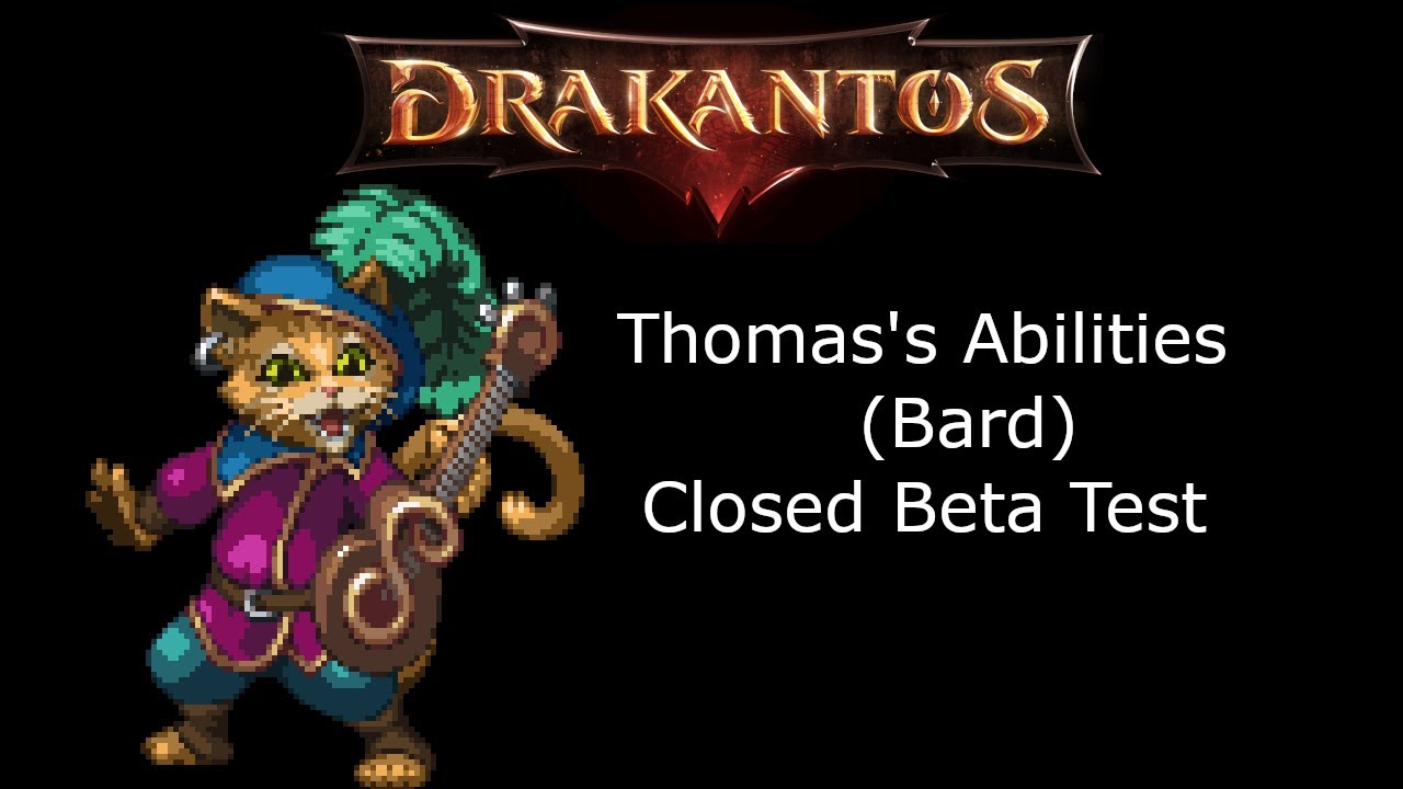 Drakantos - Thomas's (Bard) Abilities - Closed Beta Test