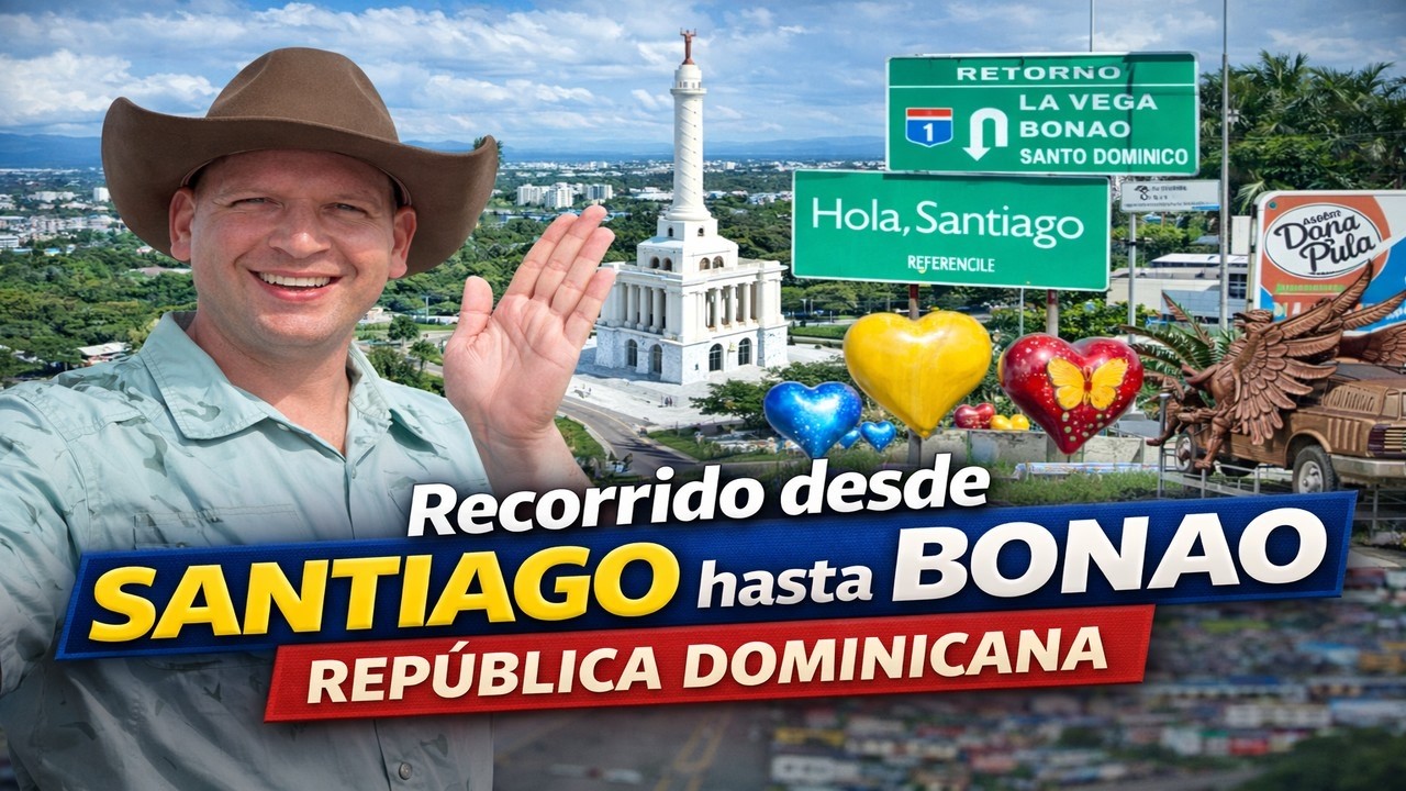 Recorido desde SANTIAGO hasta BONAO, Republica Dominicana