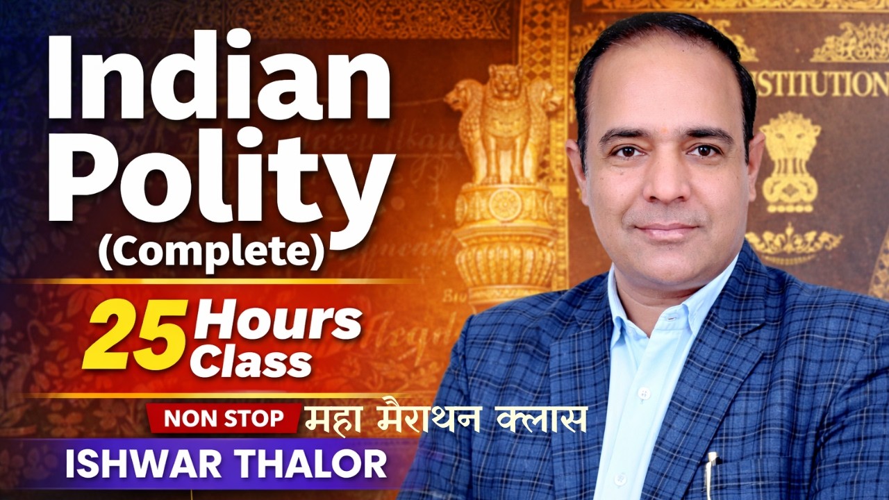 Indian Polity Complete One Shot Class Constitution in 25 Hours | UPSC RAS SI LDC CET | Ishwar Thalor