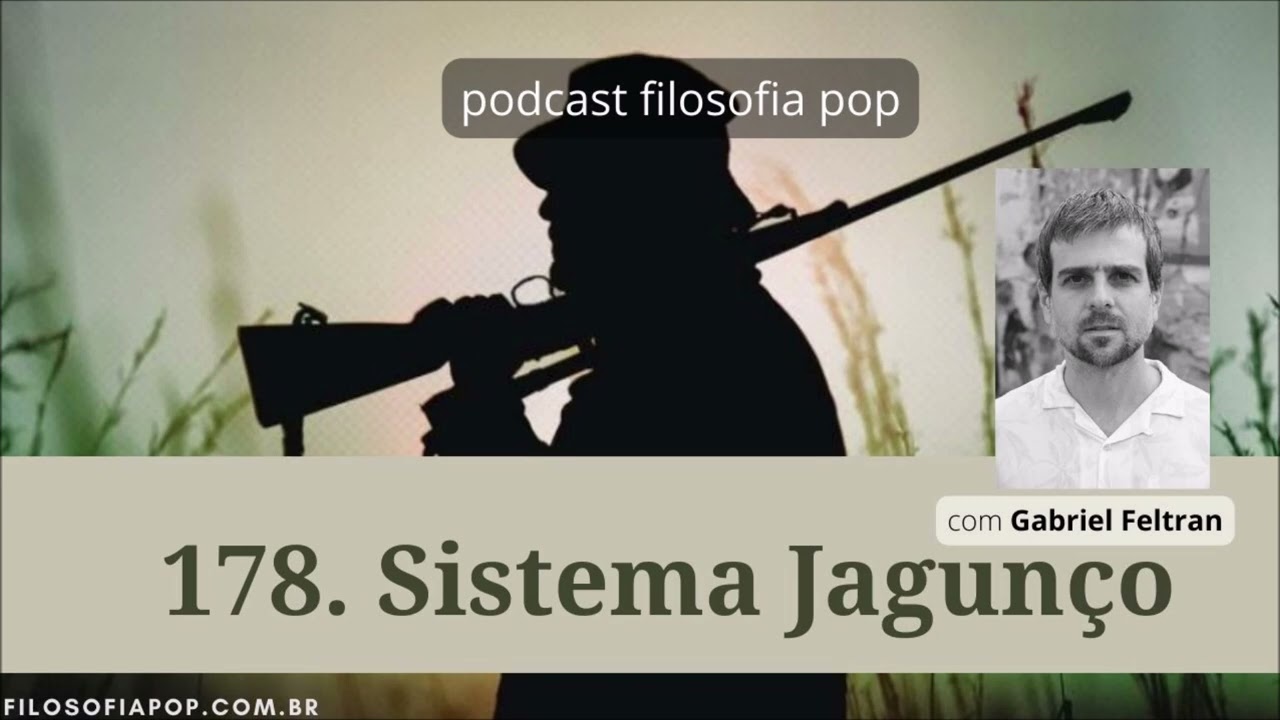 #178 – Sistema Jagunço, com Gabriel Feltran