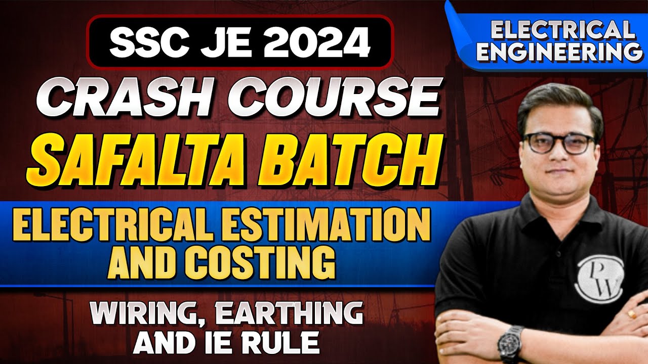 SSC JE 2024 | Utilization of Electrical Energy | Wiring, Earthing & IE Rule | Electrical Engineering