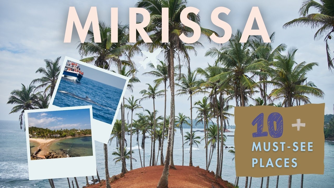The ultimate Mirissa Travel Guide : Mirissa in 3 Minutes, Best Places to visit and things to do