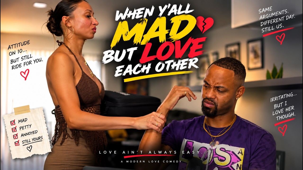 When y’all MAD but LOVE each other