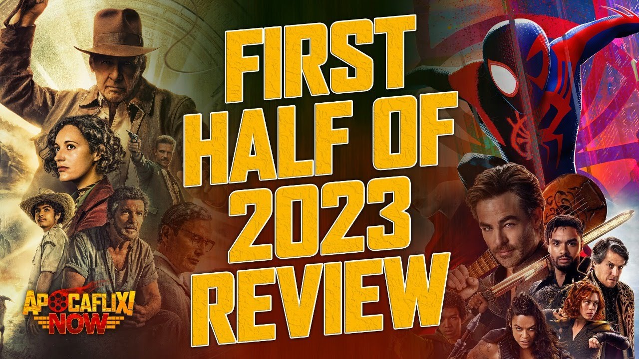 Reviewing the First Half of 2023 | Spider-Man, Indiana Jones & More | Apocaflix! NOW