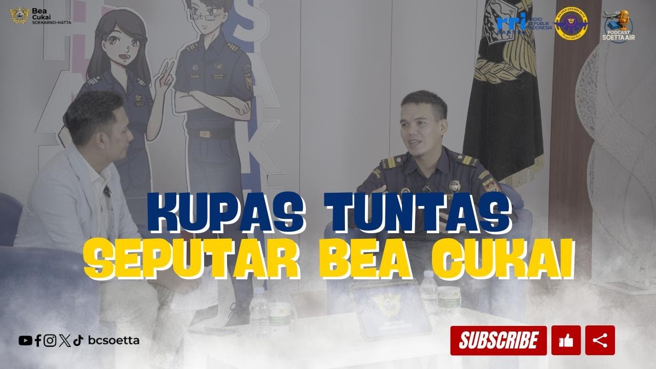 Podcast SoettaAIR Ep. 2 : KUPAS TUNTAS BEA DAN CUKAI