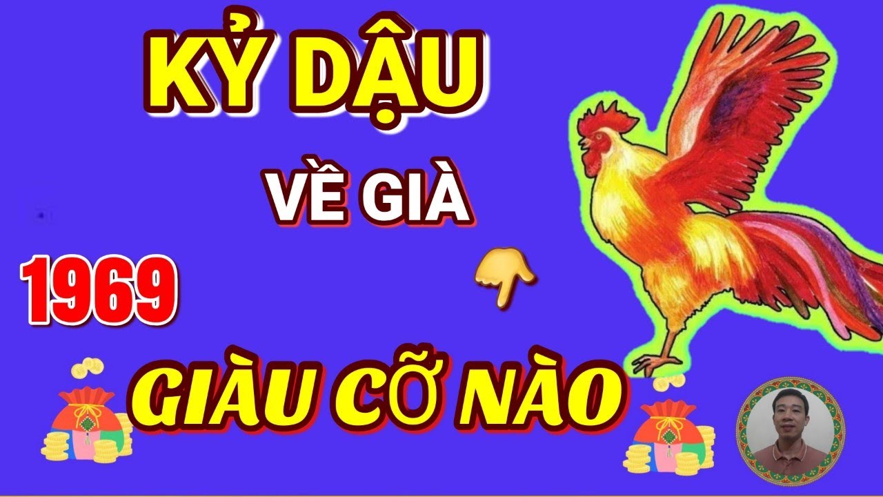 ☯ Sốc ! Bí mật Chưa Từng Có Về Hậu Vận Tuổi Kỷ Dậu 1969► Số Phú Quý,  Về Già Càng Giàu