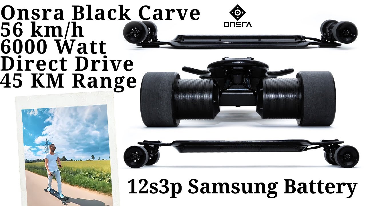 Onsra Black Carve Review - Best Electric Skateboard of 2020 6000 Watt 56 km/h Direct Drive