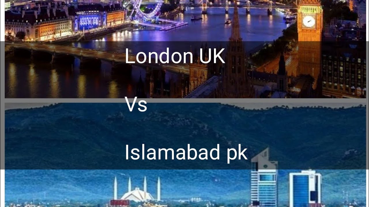 London vs Islamabad drone view 2020
