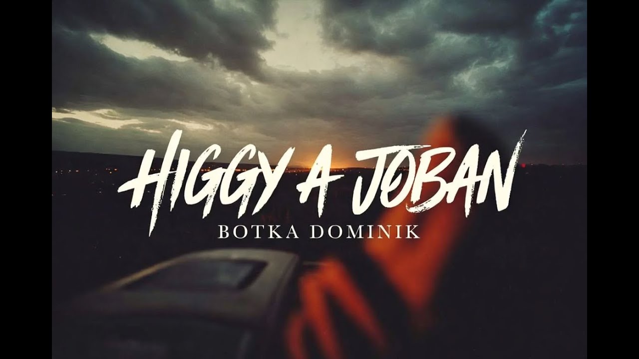 BOTTKA DOMINIK - HIGGY A JOBAN (NewYork Trap Blues Remake)