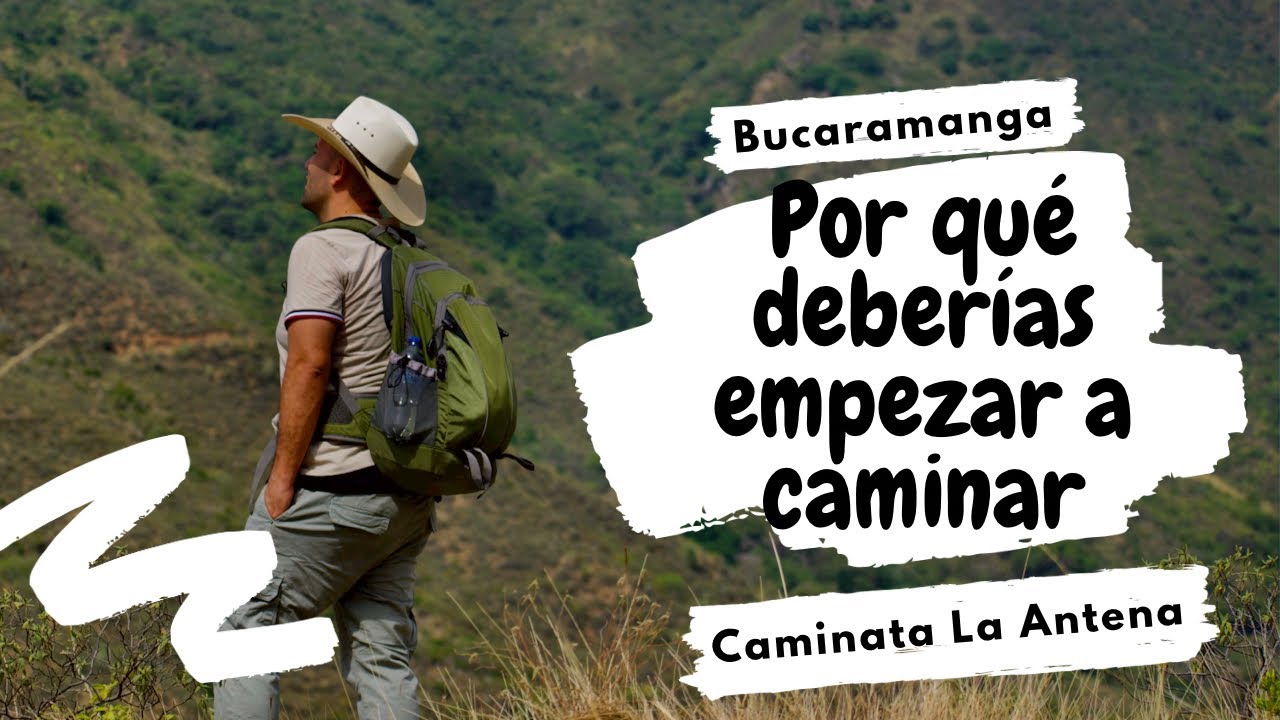 BENEFICIOS DE CAMINAR/CAMINATA A LA ANTENA- BUCARAMANGA 📡