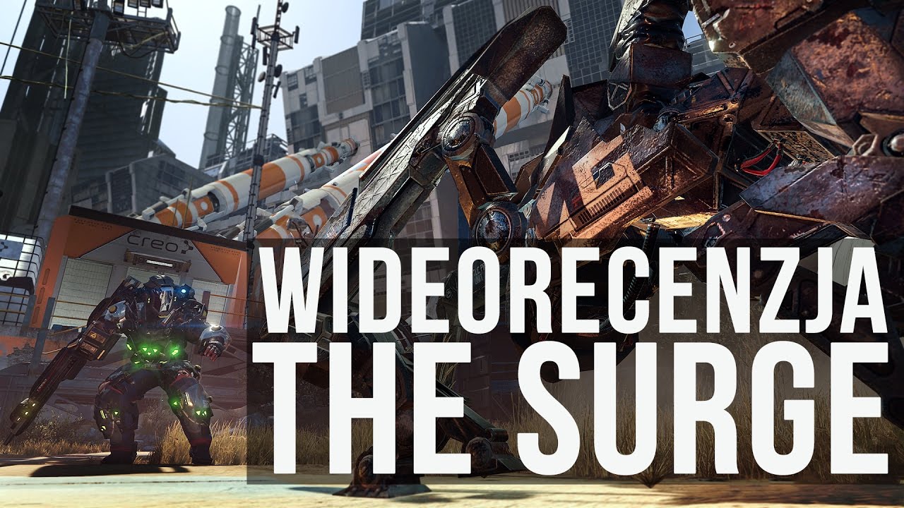 Recenzja The Surge - Dark Souls, mechy i cybernetyczne modyfikacje