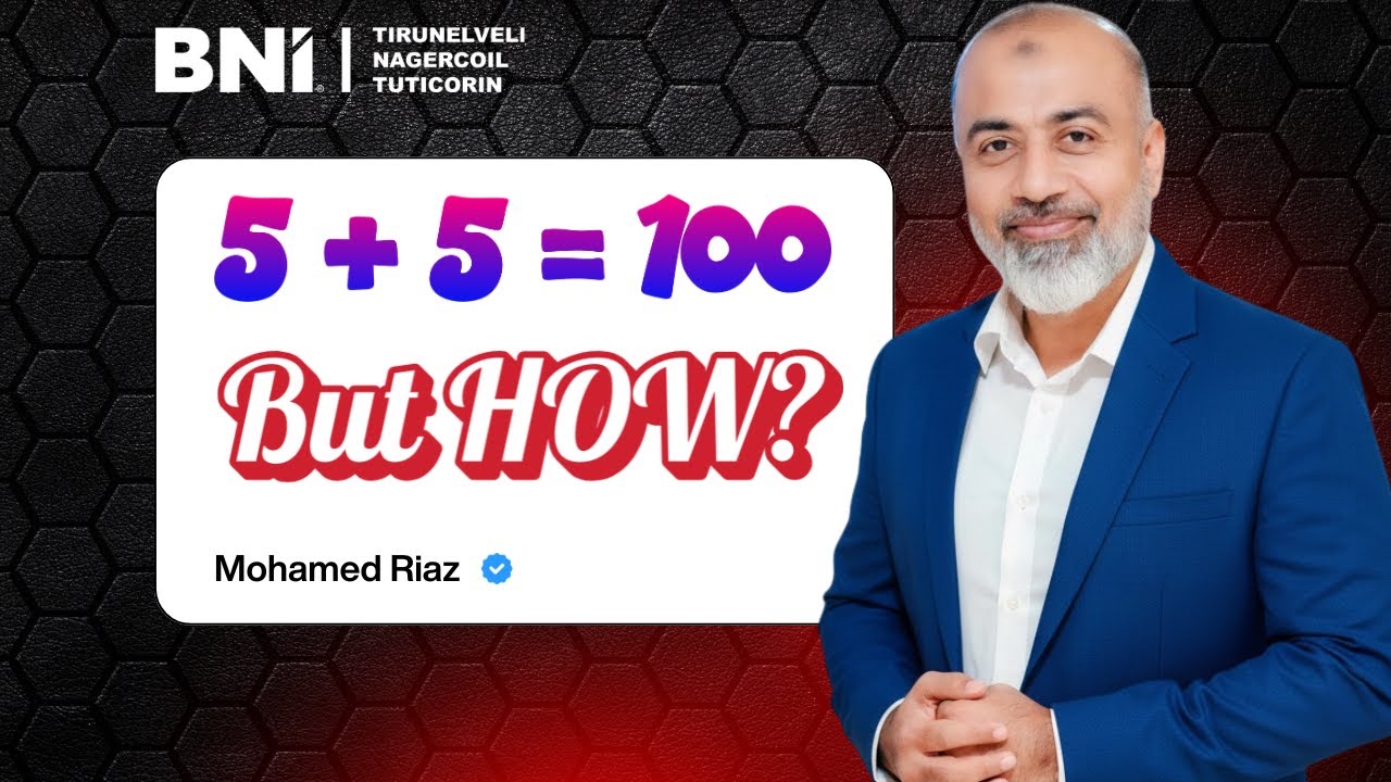 5 + 5 = 100 if you do this right in BNI | Mohamed Riaz | BNI Tamil