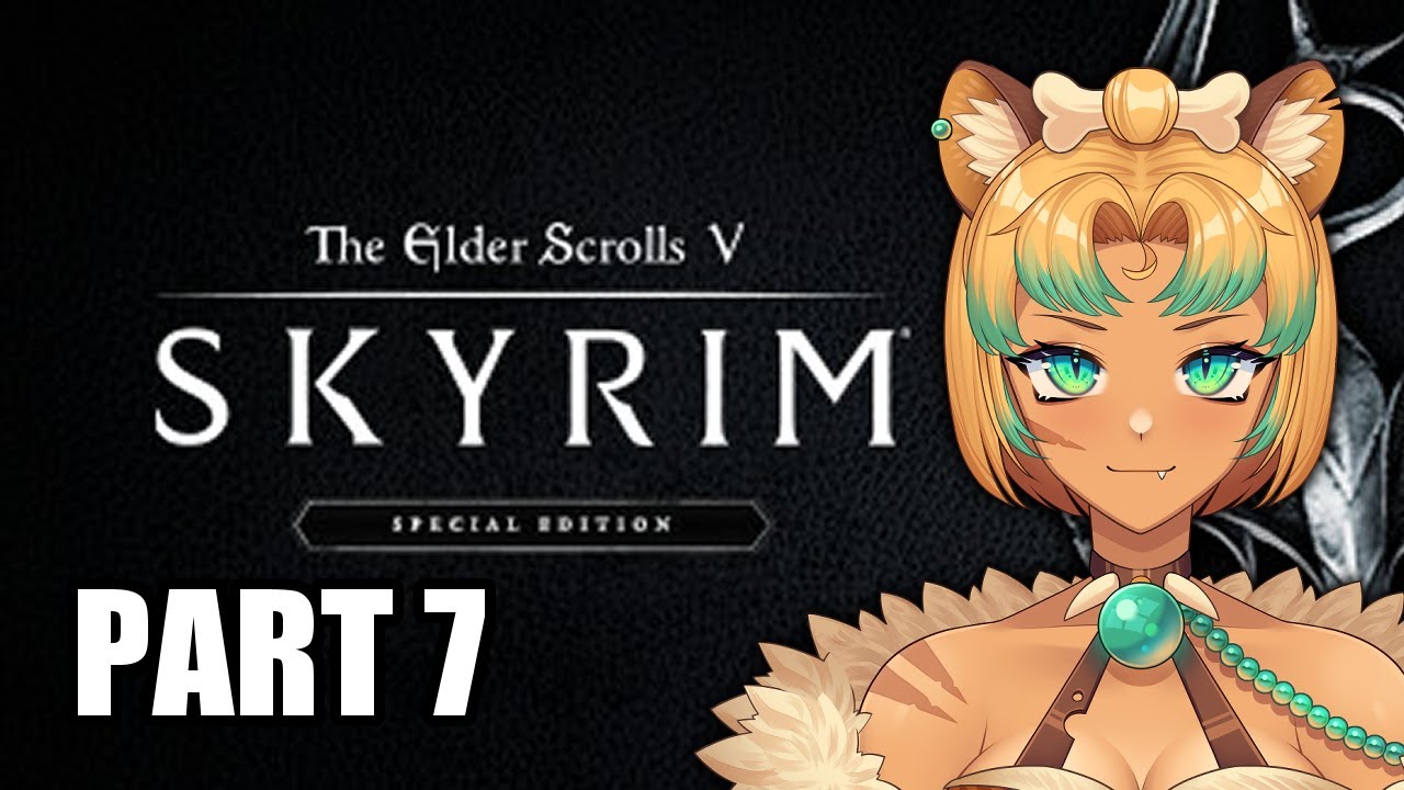 Skyrim playthrough (Scrunt) | Part 7 | SmilodonnaVT full stream archive