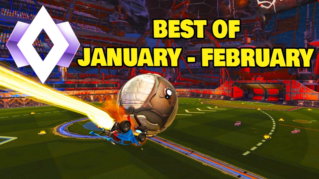 Rocket League - Best of january & february