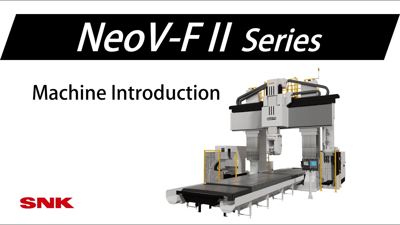 SNK　Continuous 5-axis machining model NeoV-FⅡ series