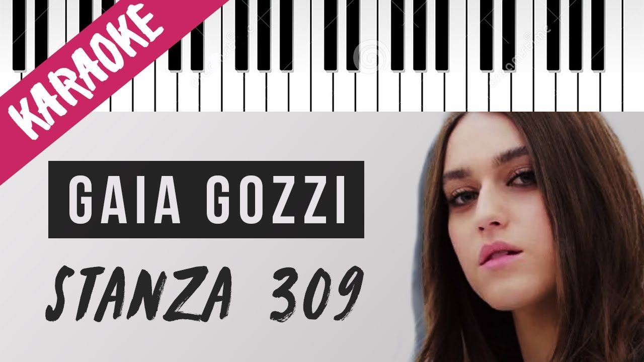 Gaia Gozzi | Stanza 309 // Piano Karaoke con Testo