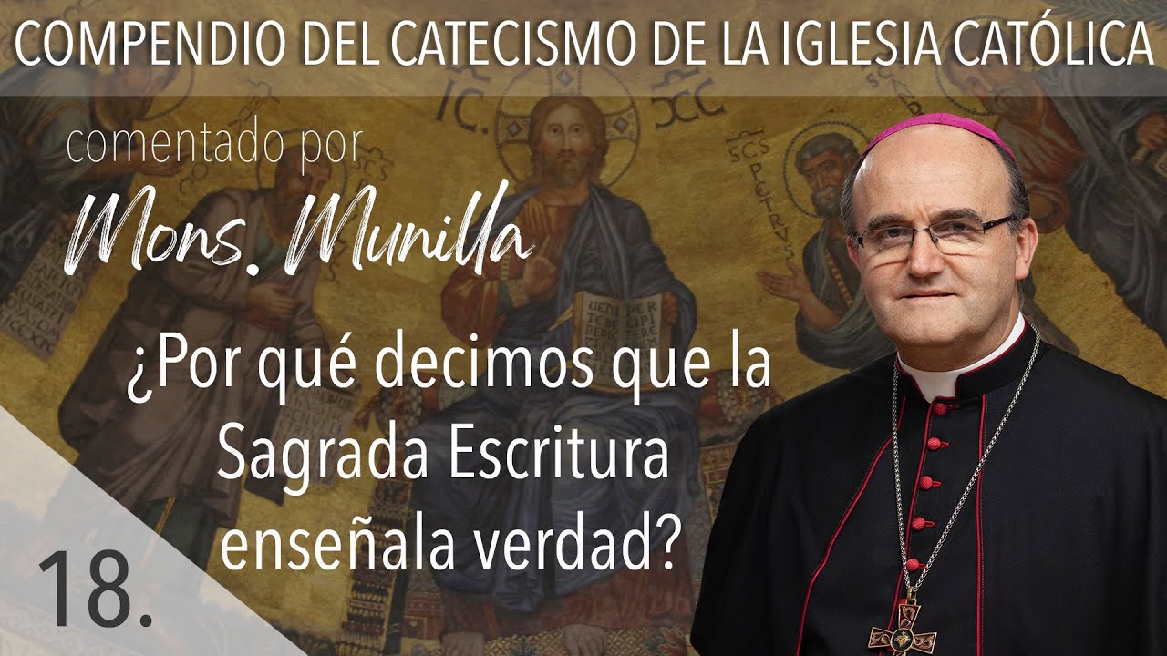 nº18 ¿Por qué decimos que la Sagrada Escritura enseña la verdad?